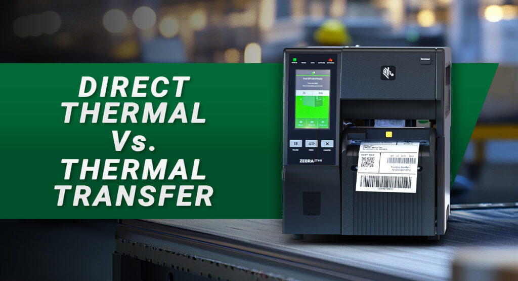 Direct Thermal Versus Thermal Transfer Labeling